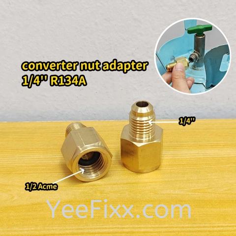 YeeFixx nut adapter 1/4'' R134a refrigerant gas tong converter to charging hose sambungan r134 gas hos peti sejuk