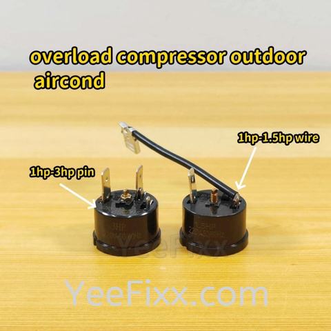 YeeFixx protector overload compressor outdoor Aircond overheat 1hp - 3hp cut out electric thermal overloads relay wired