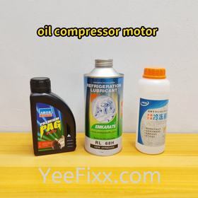 YeeFixx aircond refrigerant gas oil Polyolester POE / mineral oil MO / PAG / GS838 compressor motor lubricant sysnthetic