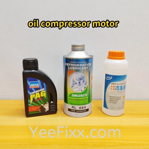 YeeFixx aircond refrigerant gas oil Polyolester POE / mineral oil MO / PAG / GS838 compressor motor lubricant sysnthetic